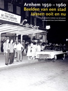 Omslag Arnhem 1950 - 1960 Beelden van een stad tussen ooit en nu (BnM Uitgevers, 2016)